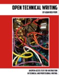 Open Technical Writing: An Open-Access Text for Instruction in Technical and Professional Writing